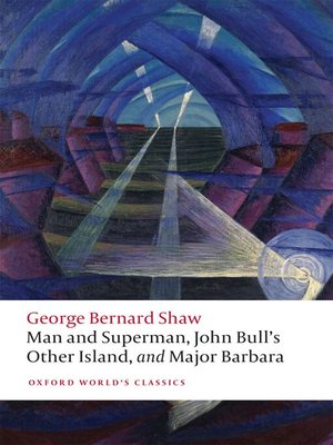 cover image of Man and Superman, John Bull's Other Island, and Major Barbara